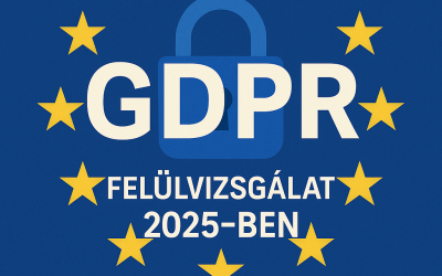 GDPR felülvizsgálat 2025-ben: Könnyítés vagy kockázat?